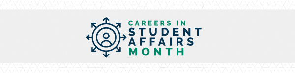 Careers in Student Affairs month